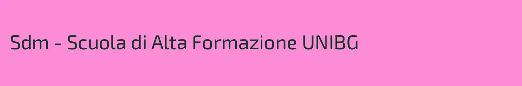 Sdm - Scuola di Alta Formazione UNIBG